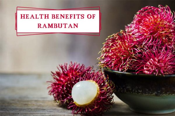 10 Health Benefits Of Rambutan