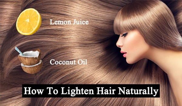 Ways To Lighten Hair Naturally 