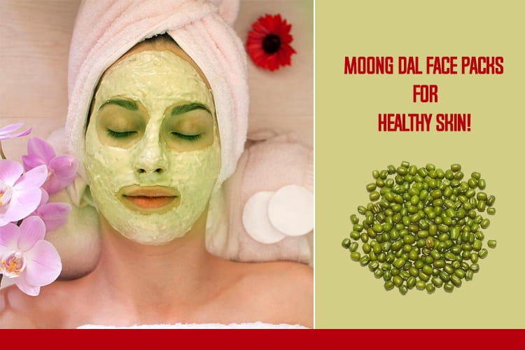 Moong Dal Face Packs For Healthy Skin 