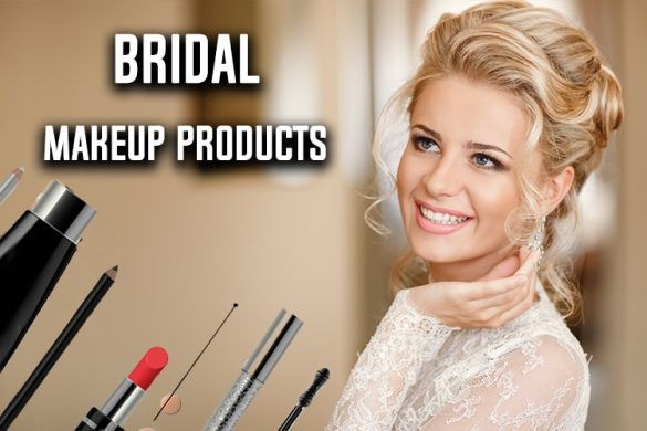 14 Bridal Makeup Products You Must Own To Look Like A Dream Bride